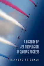 History of Jet Propulsion, Including Rockets