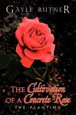 Cultivation of a Concrete Rose