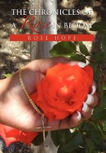 Chronicles of a Rose in Bloom