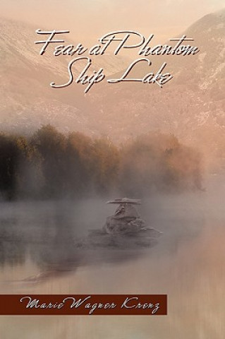 Fear at Phantom Ship Lake