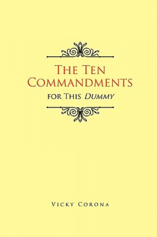 Ten Commandments for This Dummy