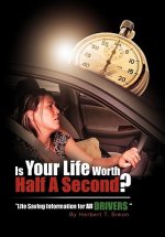 Is Your Life Worth Half a Second