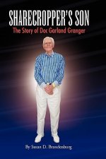 Sharecropper's Son - The Story of Doc Garland Granger