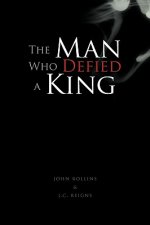 Man Who Defied a King