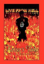 Live from Hell Kaiser's Tales