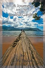 Journey Into the Soulful Garden