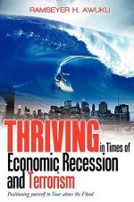 Thriving in Times of Economic Recession & Terrorism