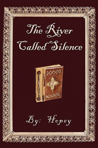 River Called Silence