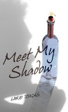 Meet My Shadow