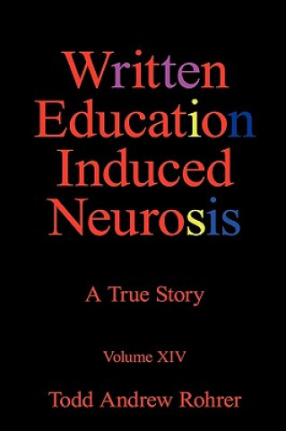 Written Education Induced Neurosis