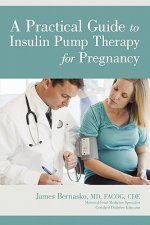 Practical Guide to Insulin Pump Therapy for Pregnancy