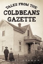 Tales from the Coldbeans Gazette