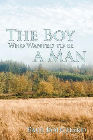 Boy Who Wanted to Be a Man