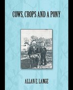 Cows, Crops and a Pony