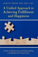 Unified Approach to Achieving Fulfillment and Happiness
