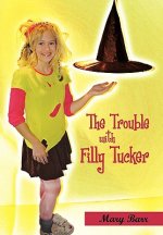 Trouble with Filly Tucker