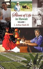 Slices of Life in Hawaii Volume 1