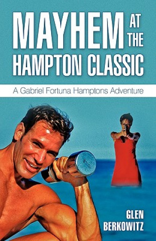 Mayhem at the Hampton Classic