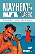 Mayhem at the Hampton Classic