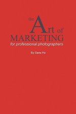 Art of Marketing for Professional Photographers