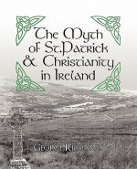 Myth of St.Patrick & Christianity in Ireland