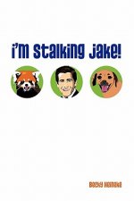 I'm Stalking Jake!