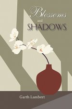 Blossoms and Shadows