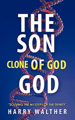 Son of God, the Clone of God