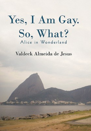 Yes, I Am Gay. So, What?