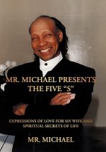 Mr. Michael Presents the Five S