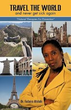 Travel The World And Never Get Sick Again