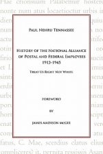 History of the National Alliance of Postal and Federal Employees 1913-1945