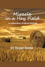 Miracle in a Hay Field