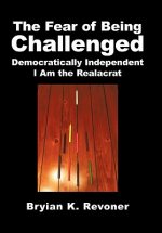 Fear of Being Challenged