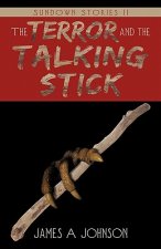 Terror and the Talking Stick