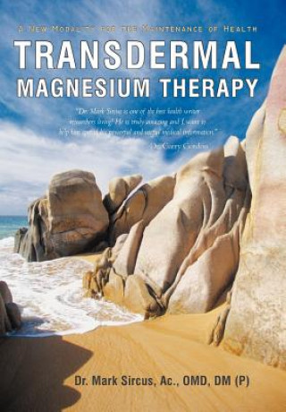 Transdermal Magnesium Therapy (Dr Mark Sircus)(Twarda)