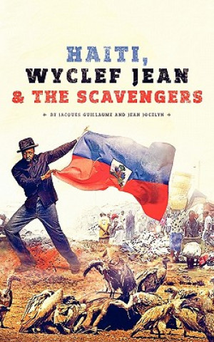Haiti, Wyclef Jean & The Scavengers