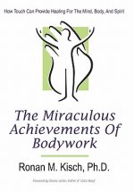 Miraculous Achievements of Bodywork