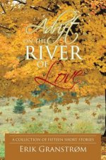 Adrift on the River of Love