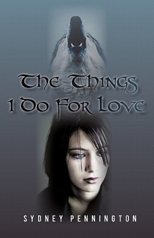 Things I Do for Love