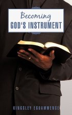 Becoming God's Instrument