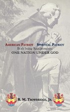 American Patriot / Spiritual Patriot Both Being Requirements