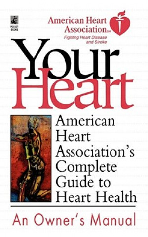 American Heart Association's Complete Guide to Hea