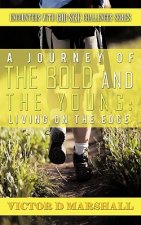 Journey of the Bold and the Young