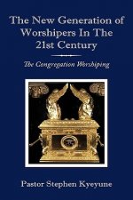 New Generation of Worshipers In The 21st Century