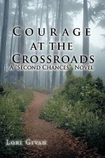 Courage at the Crossroads