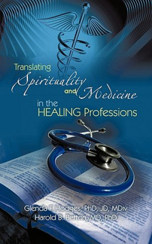 Translating Spirituality and Medicine in the Healing Professions