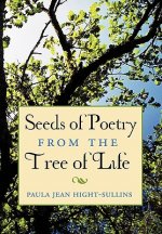 Seeds of Poetry from the Tree of Life