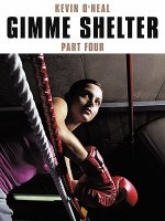 Gimme Shelter Part Four