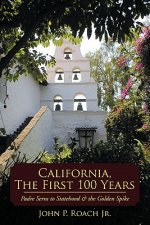 California, The First 100 Years